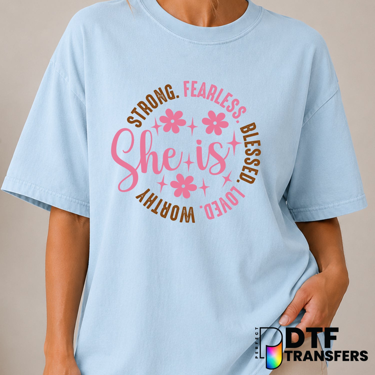 She Is Strong Fearless Blessed Love Worthy – Women Empowerment DTF Transfer (view 1 of 2) – by Perfect DTF Transfers – Pre...