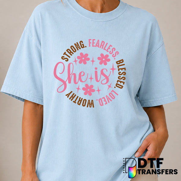 She Is Strong Fearless Blessed Love Worthy – Women Empowerment DTF Transfer (view 1 of 2) – by Perfect DTF Transfers – Pre...