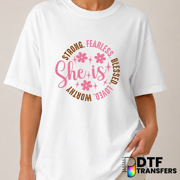 She Is Strong Fearless Blessed Love Worthy – Women Empowerment DTF Transfer (view 2 of 2) – by Perfect DTF Transfers – Pre...