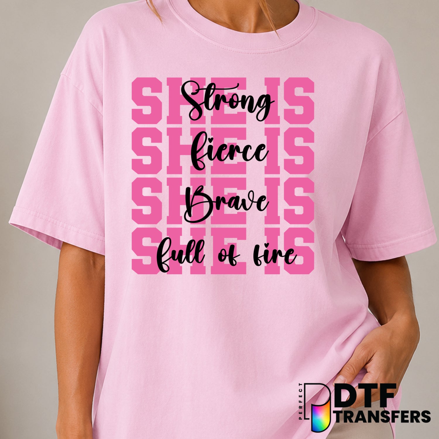 She Is Strong Fierce Brave Full of Fire – Cancer Awareness DTF Transfer (view 2 of 2) – by Perfect DTF Transfers – Premade...