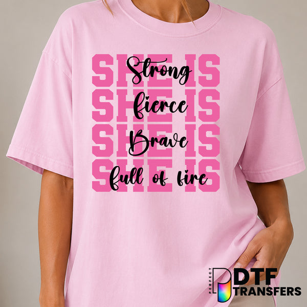 She Is Strong Fierce Brave Full of Fire – Cancer Awareness DTF Transfer (view 2 of 2) – by Perfect DTF Transfers – Premade...