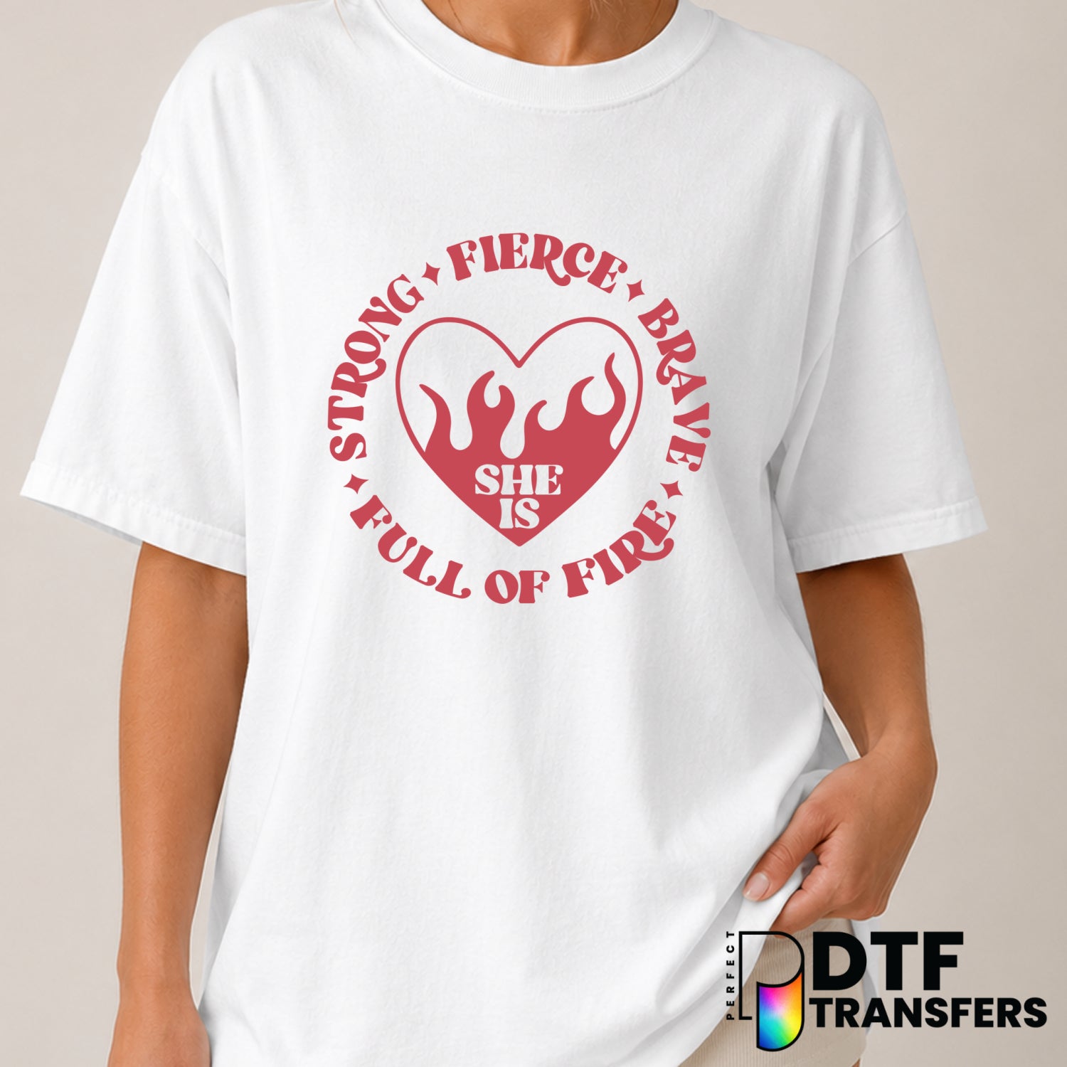 She Is Strong Fierce Brave Full of Fire Heart – Women Empowerment DTF Transfer (view 2 of 2) – by Perfect DTF Transfers –...