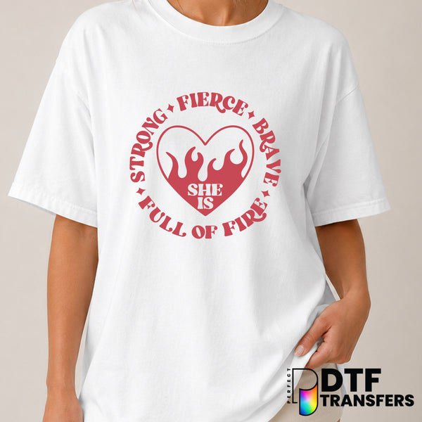She Is Strong Fierce Brave Full of Fire Heart – Women Empowerment DTF Transfer (view 2 of 2) – by Perfect DTF Transfers –...