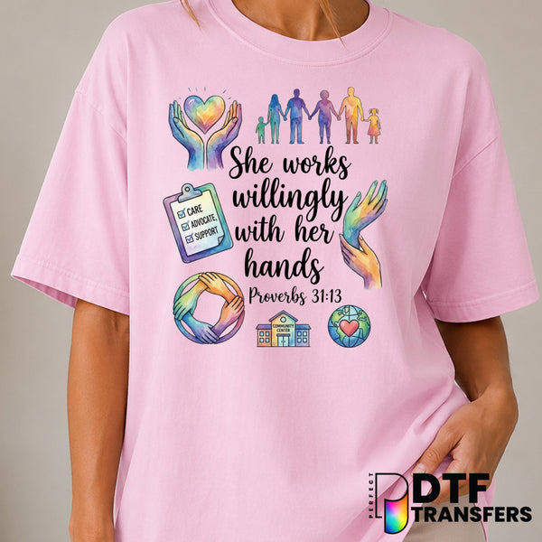 She works willingly with her hands. Proverbs 31:13 – Women Empowerment DTF Transfer (view 2 of 2) – by Perfect DTF Transfe...