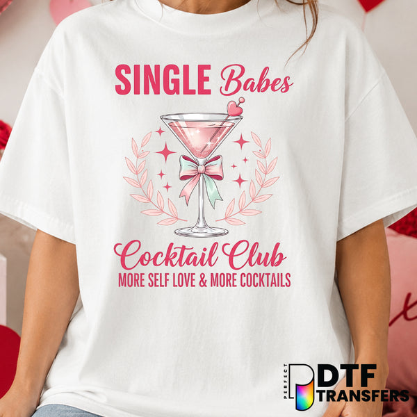 Single Babes Cocktail Club – Valentine's Day DTF Transfer (view 1 of 2) – by Perfect DTF Transfers – Premade DTF Transfers...