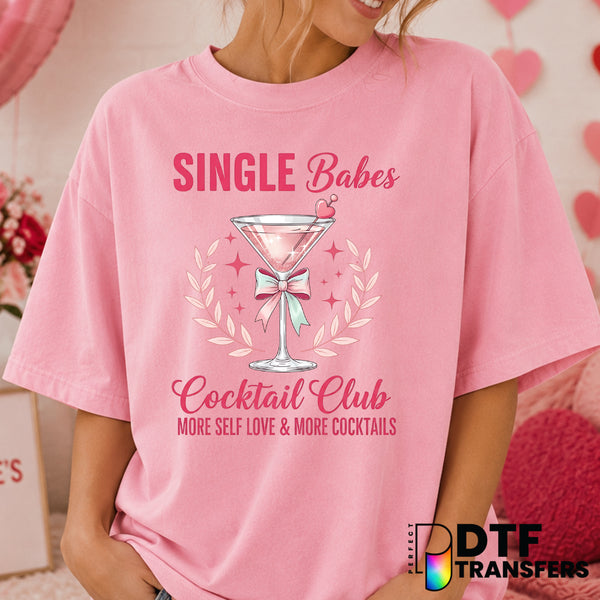 Single Babes Cocktail Club – Valentine's Day DTF Transfer (view 2 of 2) – by Perfect DTF Transfers – Premade DTF Transfers...