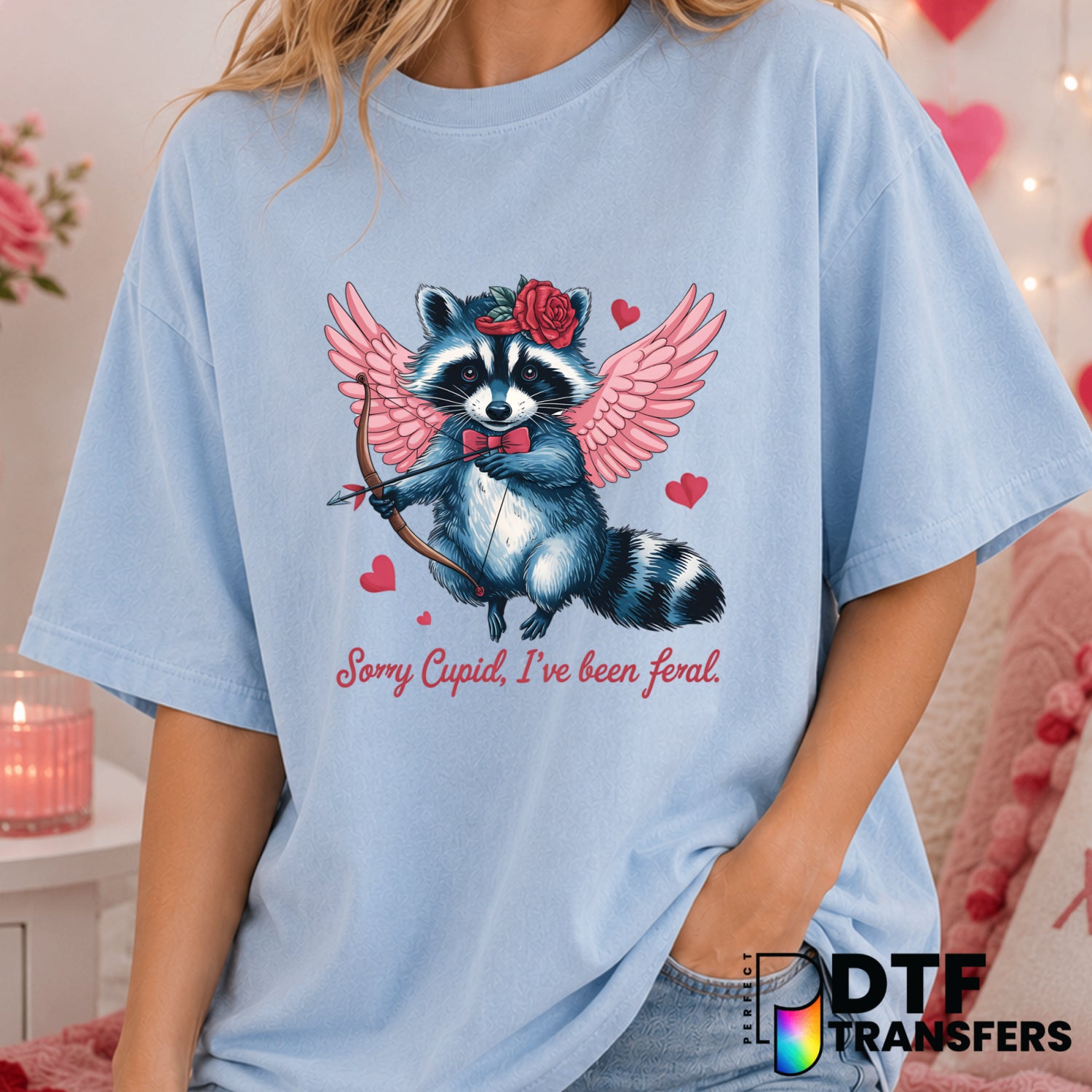 Sorry Cupid I've Been Feral – Valentine's Day DTF Transfer (view 2 of 2) – by Perfect DTF Transfers – Premade DTF Transfer...