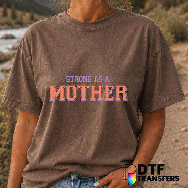 Strong As A Mother – Mother's Day DTF Transfer (view 2 of 2) – by Perfect DTF Transfers – Premade DTF Transfers – Mother's...