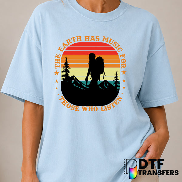 The Earth Has Music For Those Who Listen – Hiking DTF Transfer – by Perfect DTF Transfers – Premade DTF Transfers – Hiking...