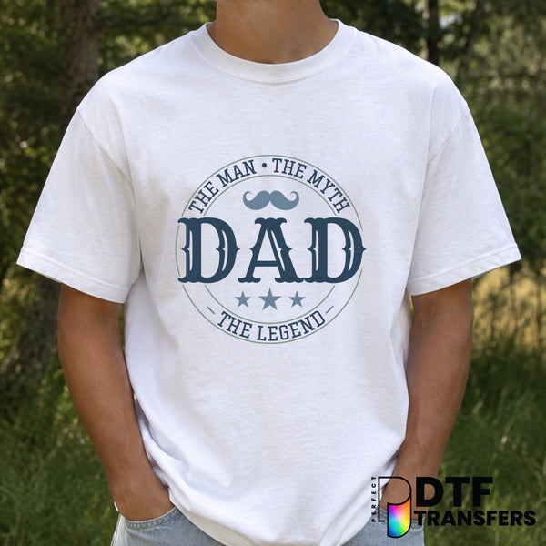 The Man The Myth The Legend Dad – Father's Day DTF Transfer – by Perfect DTF Transfers – Premade DTF Transfers – Father's...