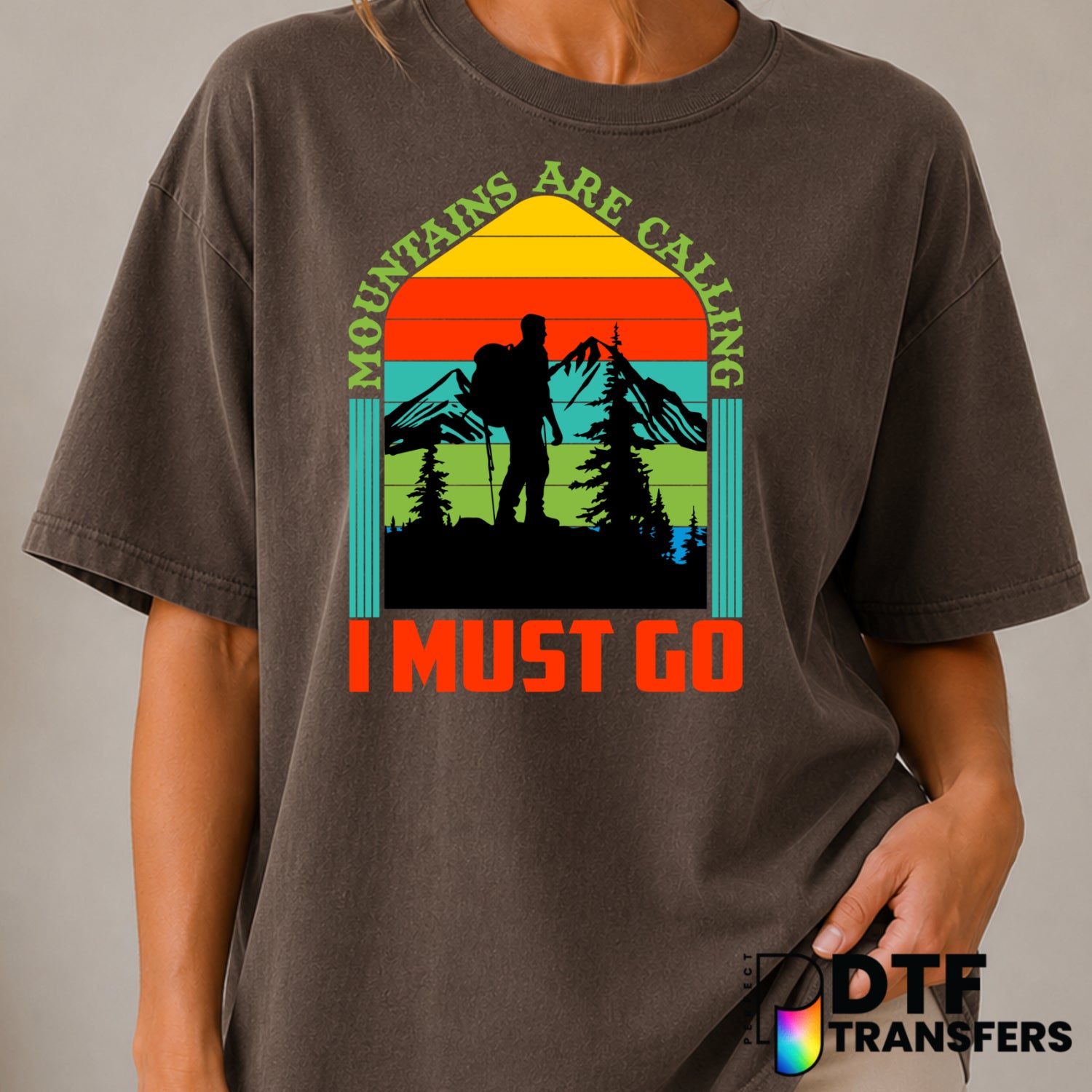 The Mountains Are Calling And I Must Go – Hiking DTF Transfer (view 1 of 2) – by Perfect DTF Transfers – Premade DTF Trans...