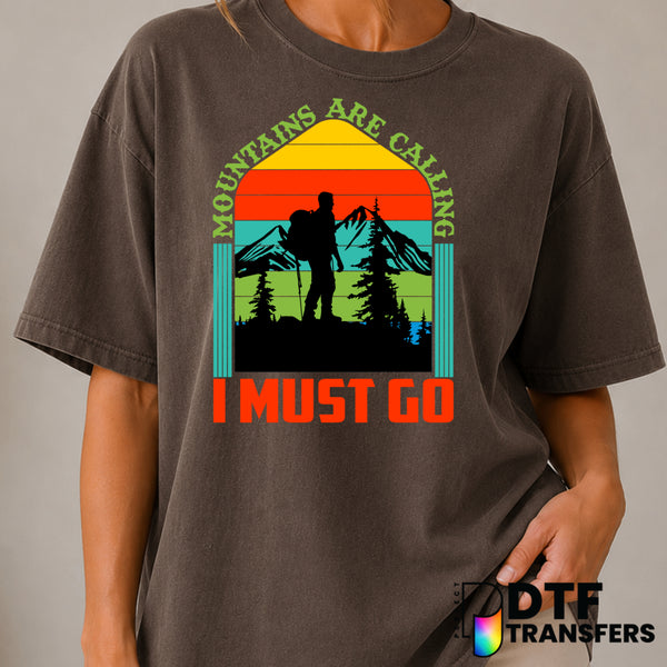 The Mountains Are Calling And I Must Go – Hiking DTF Transfer (view 1 of 2) – by Perfect DTF Transfers – Premade DTF Trans...