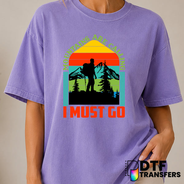 The Mountains Are Calling And I Must Go – Hiking DTF Transfer (view 2 of 2) – by Perfect DTF Transfers – Premade DTF Trans...