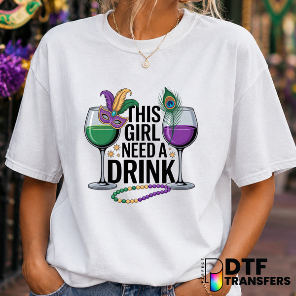 This Girl Needs A Drink – Mardi Gras DTF Transfer (view 1 of 2) – by Perfect DTF Transfers – Premade DTF Transfers – Mardi...
