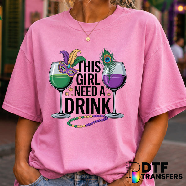 This Girl Needs A Drink – Mardi Gras DTF Transfer (view 2 of 2) – by Perfect DTF Transfers – Premade DTF Transfers – Mardi...