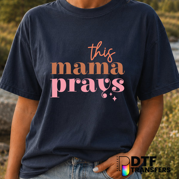 This Mama Prays – Mother's Day DTF Transfer (view 2 of 2) – by Perfect DTF Transfers – Premade DTF Transfers – Mother's Da...