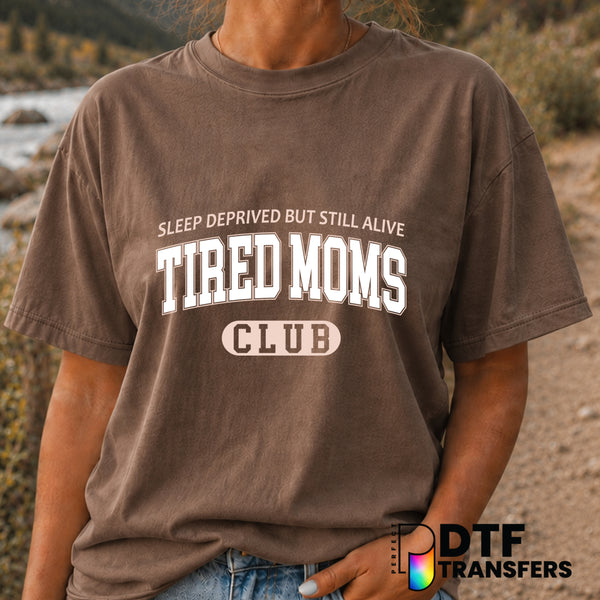 Tired Mom's Club Mother's Day – DTF Transfer (view 2 of 2) – by Perfect DTF Transfers – Premade DTF Transfers – Mother's D...