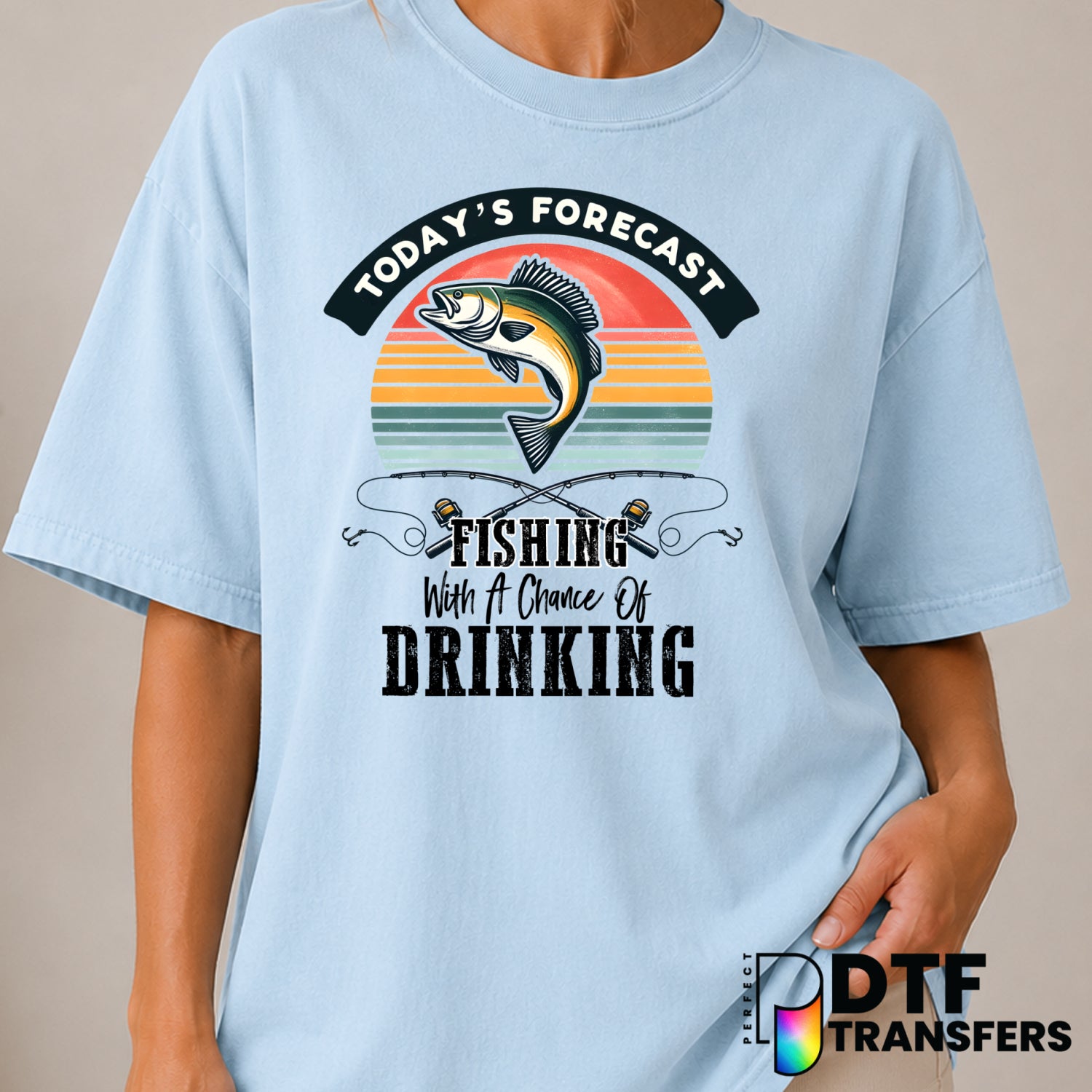 Today's Forecast Fishing With A Chance Of Drinking – Fishing DTF Transfer (view 2 of 2) – by Perfect DTF Transfers – Prema...