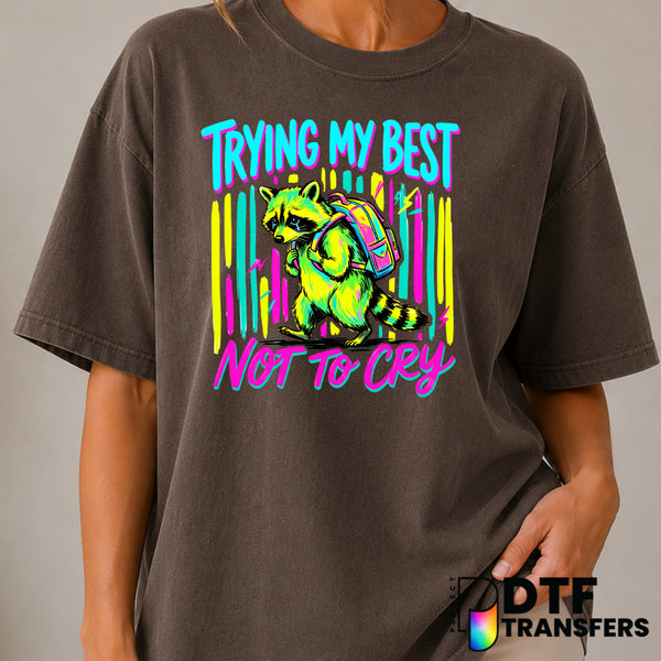 Trying My Best Not To Cry – Mental Health Awareness DTF Transfer (view 2 of 2) – by Perfect DTF Transfers – Premade DTF Tr...