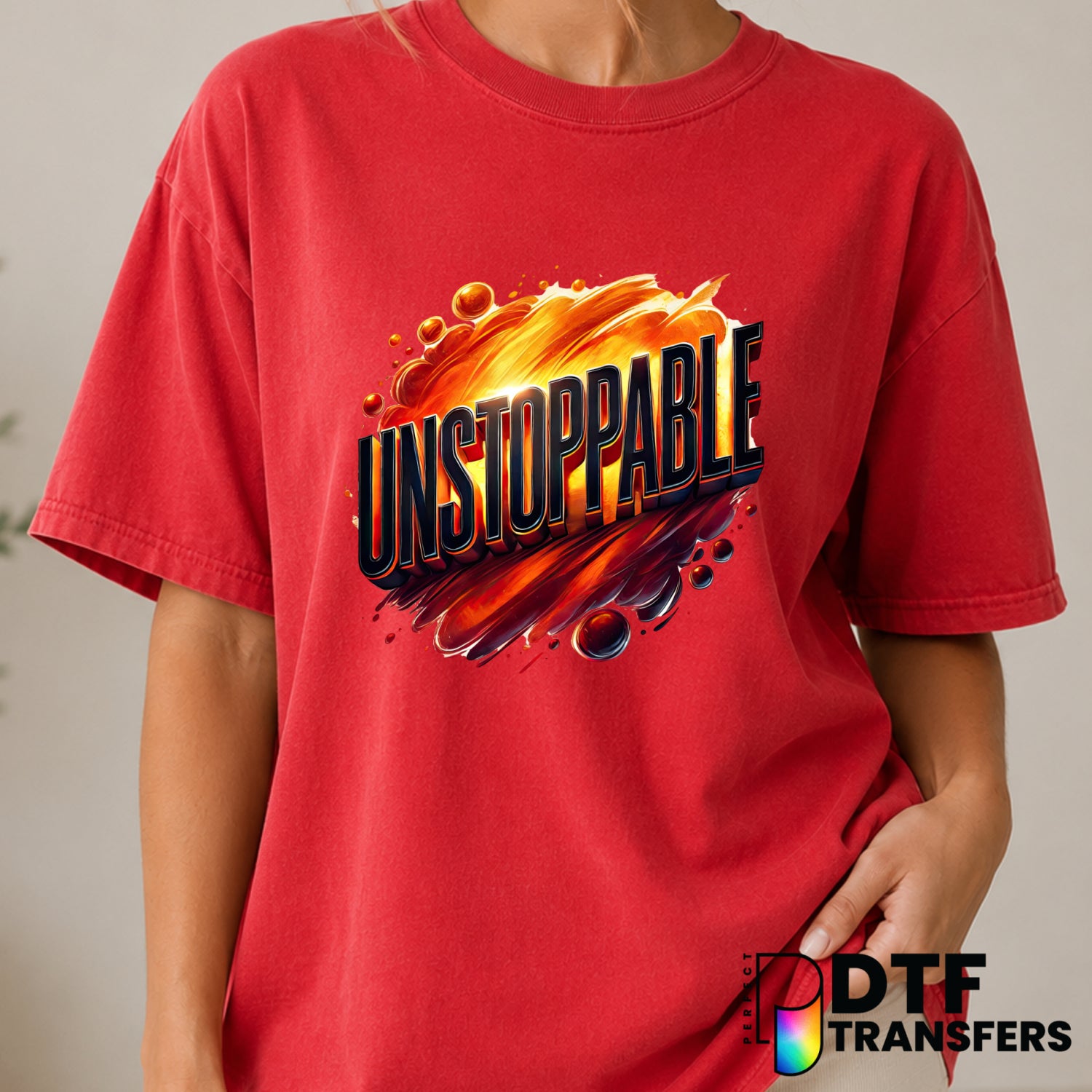 Unstoppable – Women Empowerment DTF Transfer (view 1 of 2) – by Perfect DTF Transfers – Premade DTF Transfers – Women Empo...