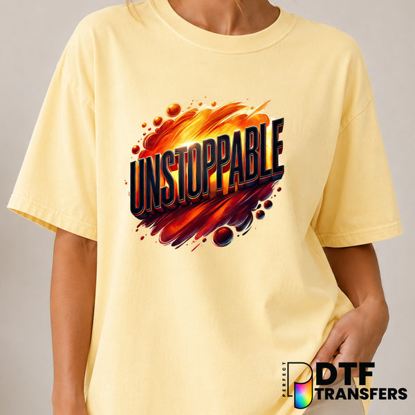 Unstoppable – Women Empowerment DTF Transfer (view 2 of 2) – by Perfect DTF Transfers – Premade DTF Transfers – Women Empo...