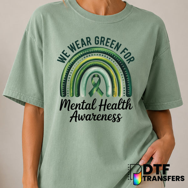 We Wear Green For Mental Health Awareness – Mental Health Awareness DTF Transfer (view 2 of 2) – by Perfect DTF Transfers...