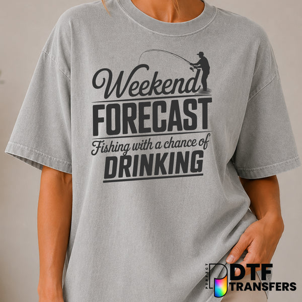 Weekend Forecast Fishing With A Chance Of Drinking – Fishing DTF Transfer (view 1 of 2) – by Perfect DTF Transfers – Prema...