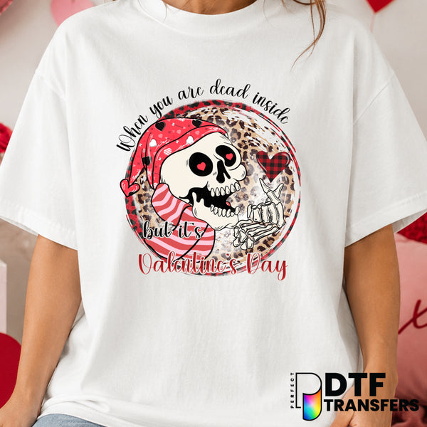 When You Are Dead Inside But It's Valentine's Day – Valentine's Day DTF Transfer (view 1 of 2) – by Perfect DTF Transfers...