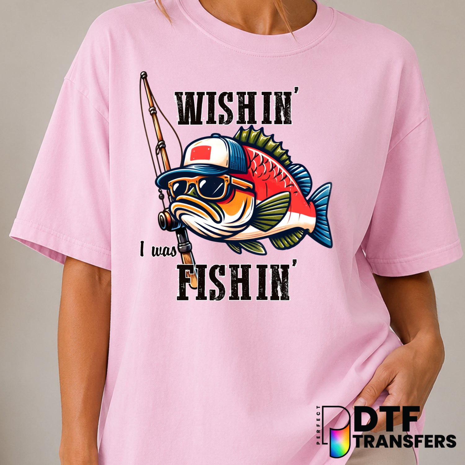 Wishin' I Was Fishin' – Fishing DTF Transfer (view 1 of 2) – by Perfect DTF Transfers – Premade DTF Transfers – Fishing, O...