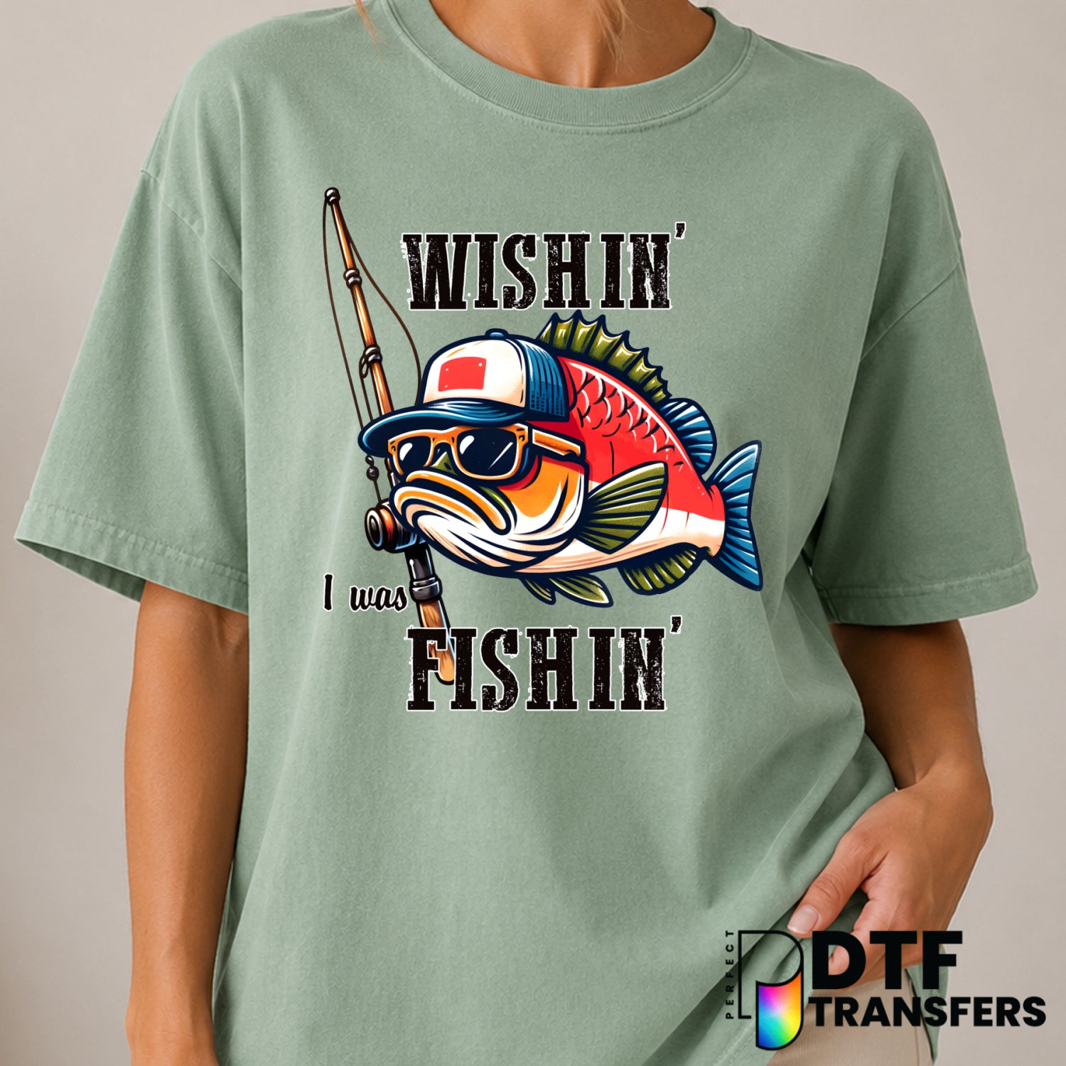 Wishin' I Was Fishin' – Fishing DTF Transfer (view 2 of 2) – by Perfect DTF Transfers – Premade DTF Transfers – Fishing, O...