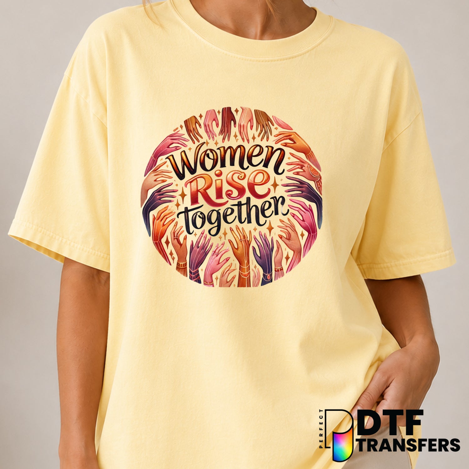 WOMEN RISE TOGETHER – Women Empowerment DTF Transfer (view 1 of 2) – by Perfect DTF Transfers – Premade DTF Transfers – Wo...