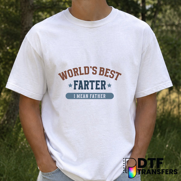 World's Best Farter I Mean Father – Father's Day DTF Transfer – by Perfect DTF Transfers – Premade DTF Transfers – Father'...