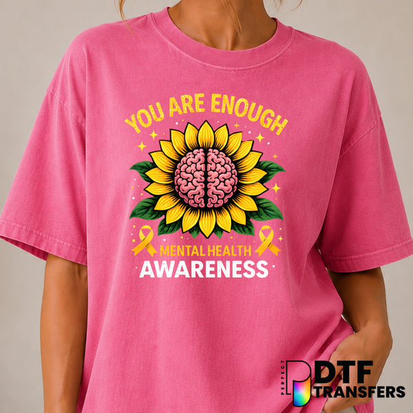 You Are Enough – Mental Health Awareness DTF Transfer (view 2 of 2) – by Perfect DTF Transfers – Premade DTF Transfers – M...