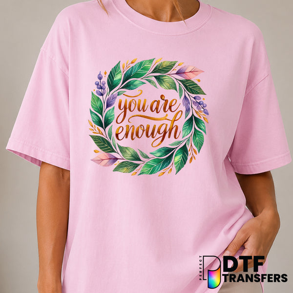 You Are Enough – Women Empowerment DTF Transfer (view 1 of 2) – by Perfect DTF Transfers – Premade DTF Transfers – Women E...