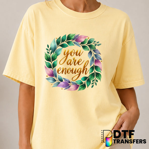 You Are Enough – Women Empowerment DTF Transfer (view 1 of 2) – by Perfect DTF Transfers – Premade DTF Transfers – Women E...