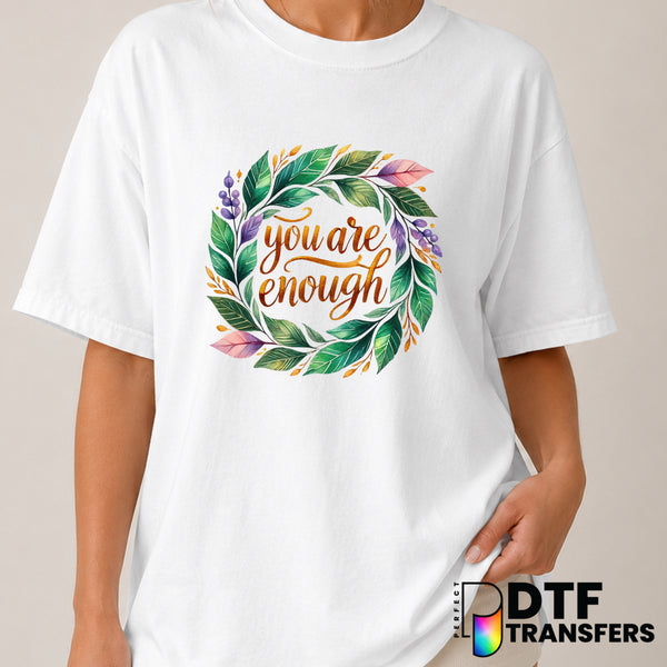 You Are Enough – Women Empowerment DTF Transfer (view 2 of 2) – by Perfect DTF Transfers – Premade DTF Transfers – Women E...