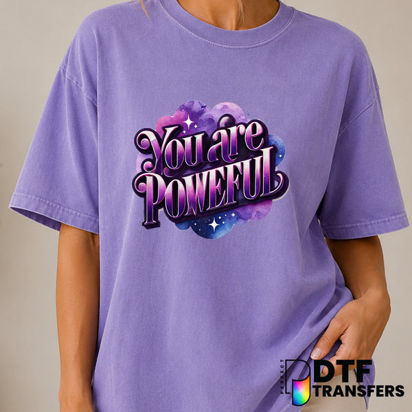 You Are Powerful – Women Empowerment DTF Transfer (view 2 of 2) – by Perfect DTF Transfers – Premade DTF Transfers – Women...
